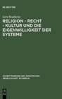 Image for Religion - Recht - Kultur Und Die Eigenwilligkeit Der Systeme