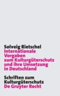 Image for Internationale Vorgaben Zum Kulturguterschutz Und Ihre Umsetzung in Deutschland : Das Kguag - Meilenstein Oder Nur Fauler Kompromiss in Der Geschichte Des Deutschen Kulturguterschutzes?