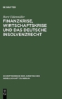 Image for Finanzkrise, Wirtschaftskrise und das deutsche Insolvenzrecht