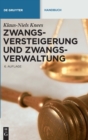 Image for Zwangsversteigerung Und Zwangsverwaltung : Der Vollstreckungsablauf Von Der Verfahrensanordnung Bis Zur Erloesverteilung