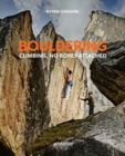 Image for Bouldering : Climbing, No Ropes Attached
