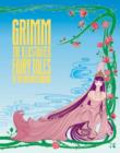 Image for Grimm  : the illustrated fairy tales of the brothers Grimm