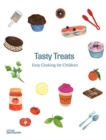 Image for Tasty Treats : Easy Cooking for Children