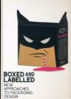 Image for Boxed and labelled  : new approaches to packaging design