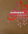 Image for Arabesque  : graphic design from the Arab world and Persia