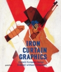 Image for Iron curtain graphics  : Eastern European design created without computers
