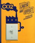 Image for Cause and effect  : visualizing sustainability