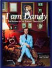 Image for I am dandy  : the return of the elegant gentleman
