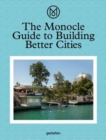 Image for The Monocle guide to building better cities