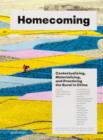 Image for Homecoming : Contextualizing, Materializing and Practicing the Rural in China