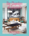 Image for The chamber of curiosity  : apartment design and the new elegance