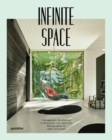 Image for Infinite space  : contemporary residential architecture and interiors