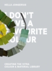 Image for I don&#39;t have a favourite colour  : creating the Vitra colour &amp; material library