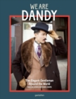 Image for We are dandy  : the elegant gentleman around the world