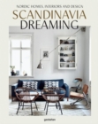 Image for Scandinavia dreaming  : Nordic homes, interiors and design : Volume 2