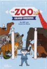 Image for The zoo&#39;s grand opening  : an ABC and counting book