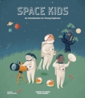 Image for Space Kids : An Introduction for Young Explorers