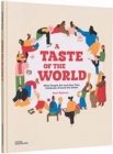 Image for A Taste of the World : What People Eat and How They Celebrate Around the Globe