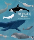 Image for The World of Whales : Get to Know the Giants of the Ocean
