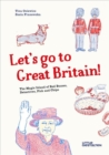 Image for Let&#39;s go to Great Britain! : The Magic Island of Red Busses, Detectives, Fish and Chips