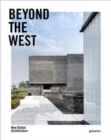 Image for Beyond the West : New Global Architecture