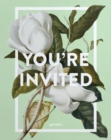 Image for You&#39;re invited!  : invitation design for every occasion