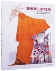 Image for Shoplifter!  : new retail architecture and brand spaces