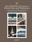 Image for The Monocle guide to hotels, inns and hideaways