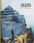 Image for The hidden tracks  : wanderlust off the beaten path
