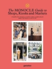 Image for The Monocle Guide to Shops, Kiosks and Markets