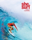Image for She Surf : The Rise of Female Surfing