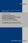 Image for Jurisdiktionskonflikte bei grenzuberschreitender Kriminalitat. Conflicts of jurisdiction in cross-border crime situations