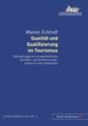 Image for Qualitaet Und Qualifizierung Im Tourismus : Anforderungen an Ein Ganzheitliches Qualitaets- Und Qualifizierungssystem in Einer Destination