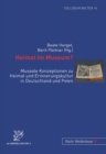 Image for Heimat Im Museum? : Museale Konzeptionen Zu Heimat Und Erinnerungskultur in Deutschland Und Polen