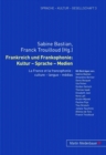Image for Frankreich Und Frankophonie: Kultur - Sprache - Medien : La France Et La Francophonie: Culture - Langue - Medias