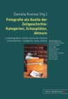 Image for Fotografie ALS Quelle Der Zeitgeschichte: Kategorien, Schauplaetze, Akteure