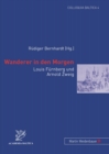 Image for Wanderer in Den Morgen : Louis Fuernberg Und Arnold Zweig