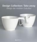 Image for Take away  : design der mobilen Esskultur