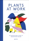 Image for Plants at Work : An inspirational guide to greenterior design