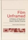 Image for Film Unframed - A History of Austrian Avant-Garde Cinema