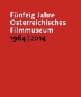 Image for Funfzig Jahre Osterreichisches Filmmuseum, 1964–2014