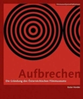 Image for Aufbrechen (German–language Edition) – Die Grundung des Osterreichischen Filmmuseums