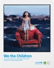 Image for We the children  : 25 years UN Convention on the Rights of the Child