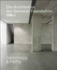 Image for Die Architektur der Generali Foundation in Wien / The Architecture of the Generali Foundation in Vienna