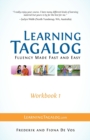 Image for Learning Tagalog - Fluency Made Fast and Easy - Workbook 1 (Book 3 of 7)