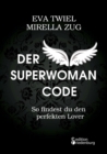 Image for Der Superwoman Code - So findest du den perfekten Lover