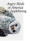Image for Angry birds of America - Ida Applebroog