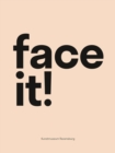 Image for Face It!