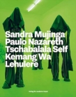 Image for Beyond the Black Atlantic : Sandra Mujinga, Paulo Nazareth, Tschabalala Self, Kemang Wa Lehulere