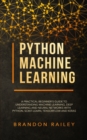 Image for Python Machine Learning : A Practical Beginner&#39;s Guide for Understanding Machine Learning, Deep Learning and Neural Networks with Python, Scikit-Learn, Tensorflow and Keras